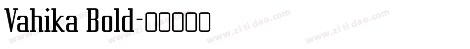 Vahika Bold字体转换